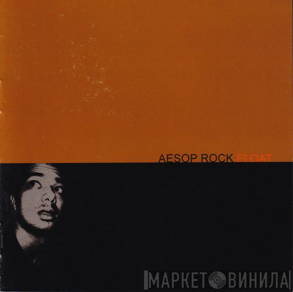  Aesop Rock  - Float