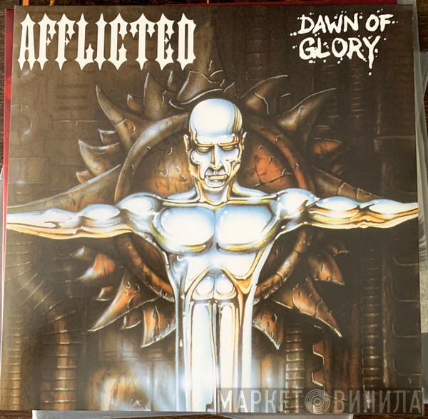 Afflicted - Dawn Of Glory