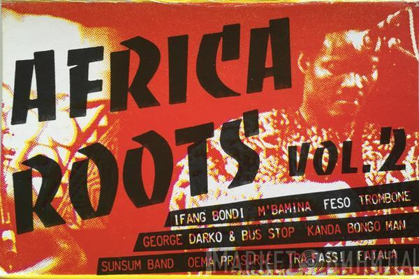  - Africa Roots Vol. 2 (Melkweg Live)