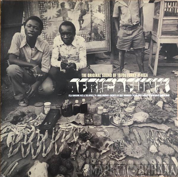  - Africafunk: The Original Sound Of 1970s Funky Africa