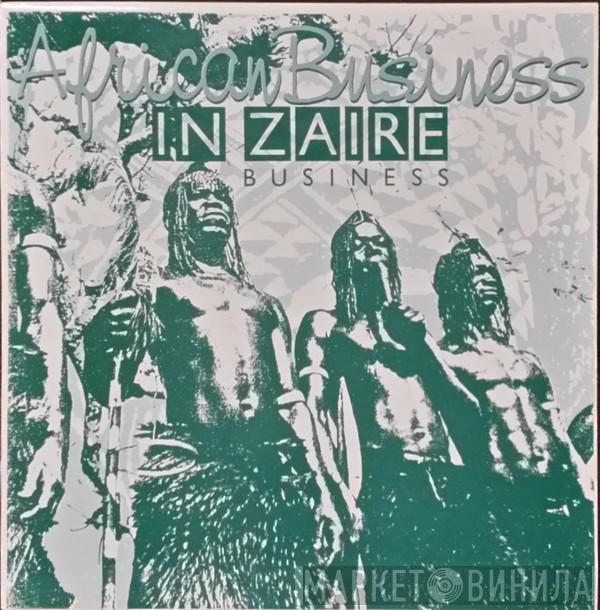 African Business  - In Zaire Business Remixes