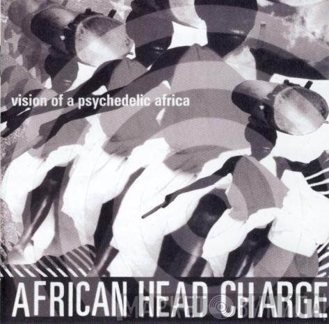  African Head Charge  - Vision Of A Psychedelic Africa