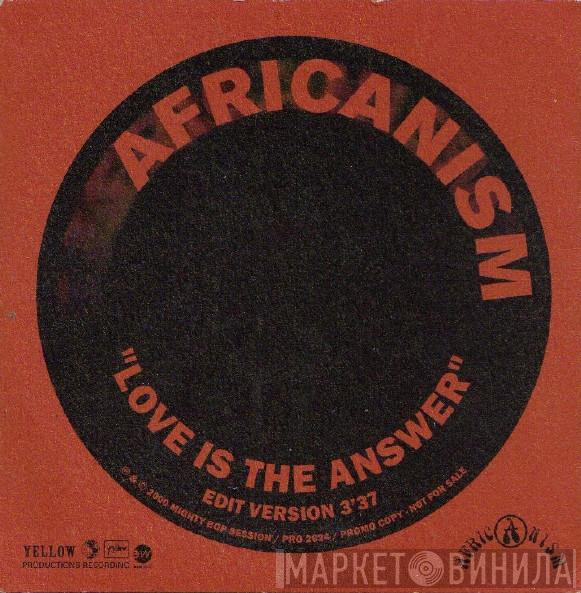  Africanism  - Love Is The Answer