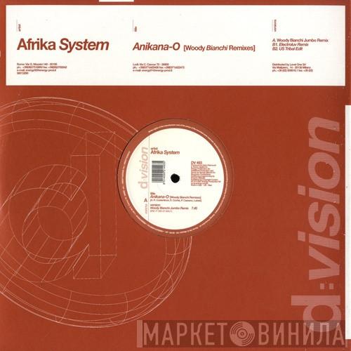  Afrika System  - Anikana-O (Woody Bianchi Remixes)