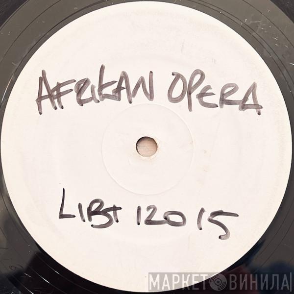 Afrikan Opera - Che Life
