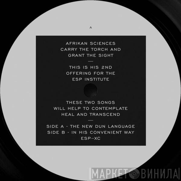 Afrikan Sciences  - The New Dun Language b​/​w In His Convenient Way