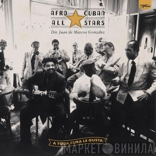  Afro-Cuban All Stars  - A Toda Cuba Le Gusta