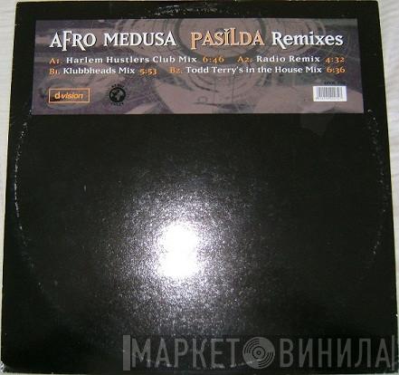  Afro Medusa  - Pasilda (Remixes)