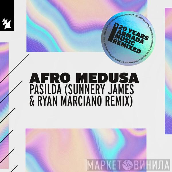  Afro Medusa  - Pasilda (Sunnery James & Ryan Marciano Remix)