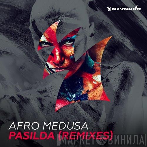  Afro Medusa  - Pasilda - Remixes
