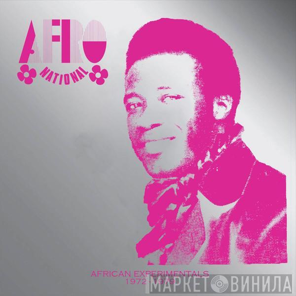 Afro National - African Experiments 1972 - 1979