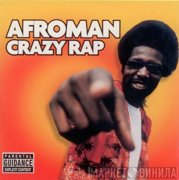  Afroman  - Crazy Rap