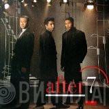  After 7  - After 7