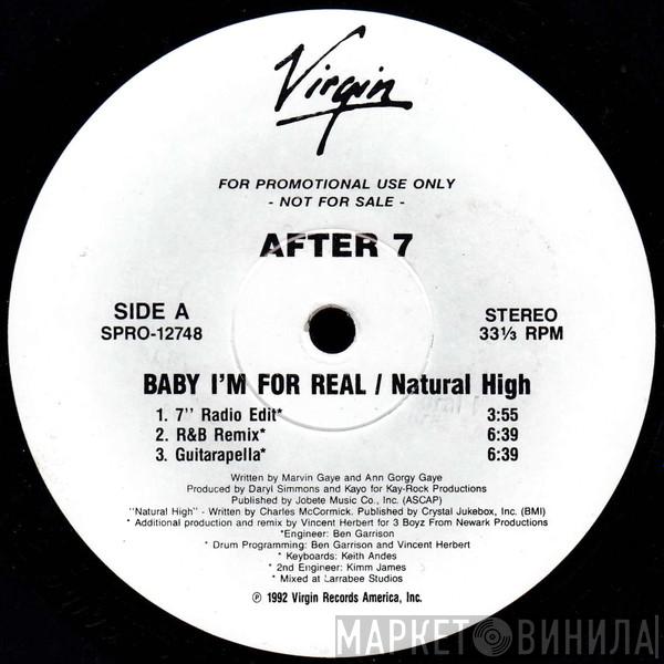 After 7 - Baby I'm For Real / Natural High