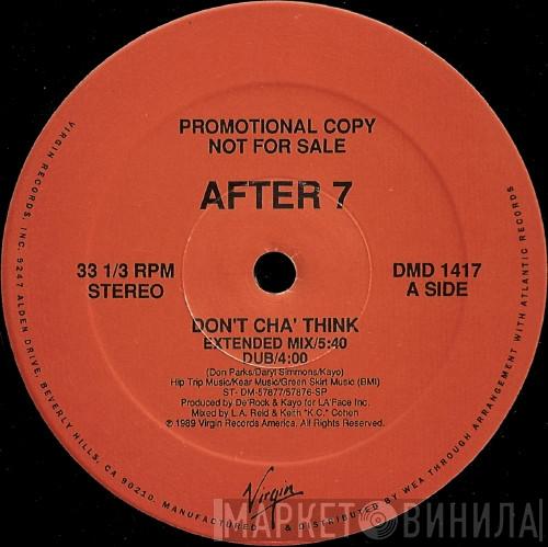  After 7  - Don't Cha' Think