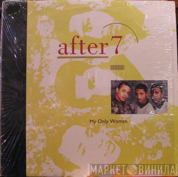  After 7  - My Only Woman