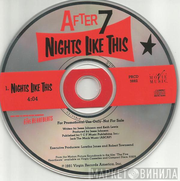  After 7  - Nights Like This