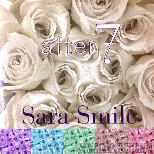 After 7 - Sara Smile