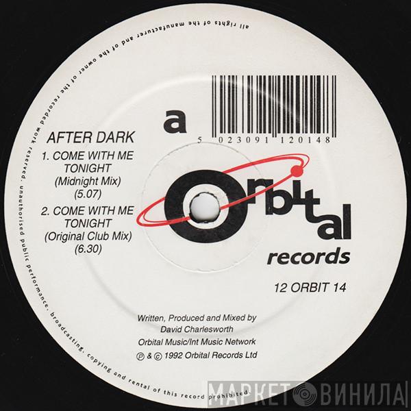  After Dark  - Come With Me Tonight / Cardiac