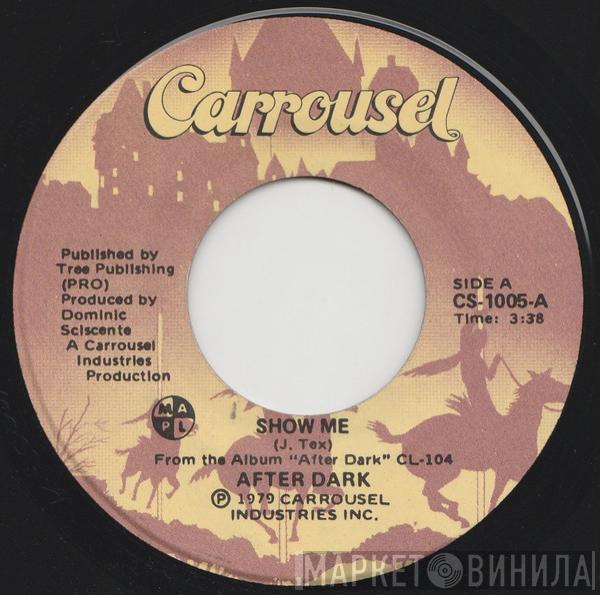 After Dark  - Show Me