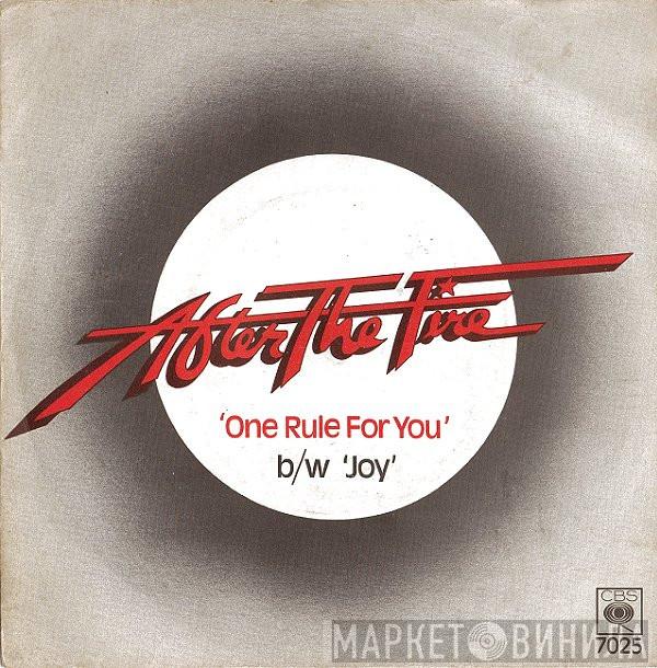  After The Fire  - One Rule For You