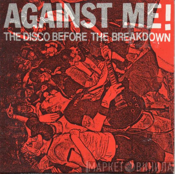 Against Me! - The Disco Before The Breakdown
