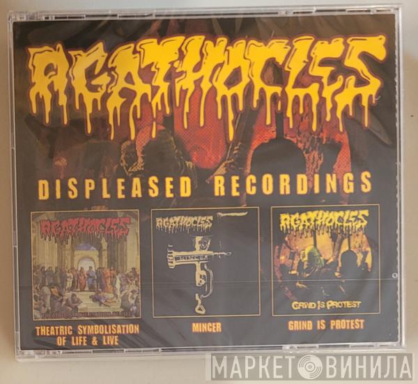 Agathocles - Displeased Recordings