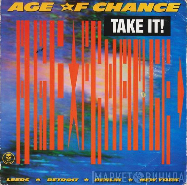 Age Of Chance - Take It!