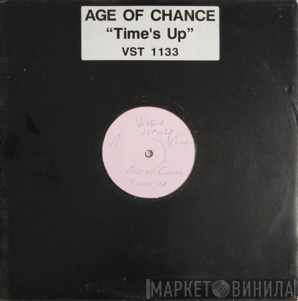 Age Of Chance - Time's Up