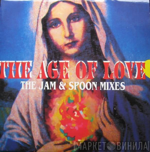  Age Of Love  - The Age Of Love (The Jam & Spoon Mixes)