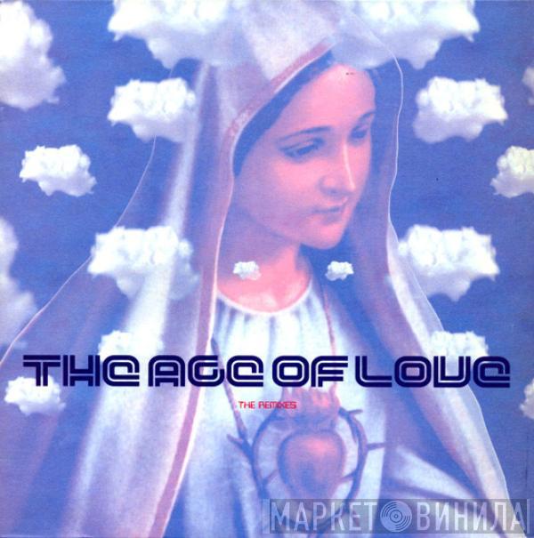 Age Of Love - The Age Of Love (The Remixes)