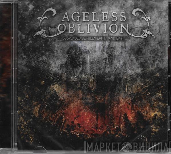Ageless Oblivion - Suspended Between Earth And Sky