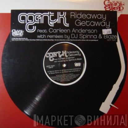 Agent K, Carleen Anderson - Rideaway Getaway (Remixes By DJ Spinna & Blaze)