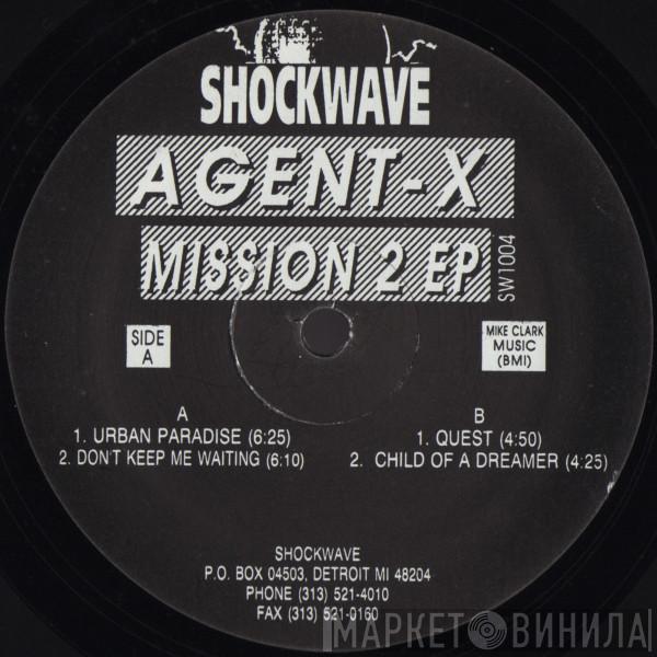 Agent-X - Mission 2 EP