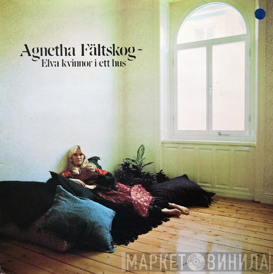  Agnetha Fältskog  - Elva Kvinnor I Ett Hus