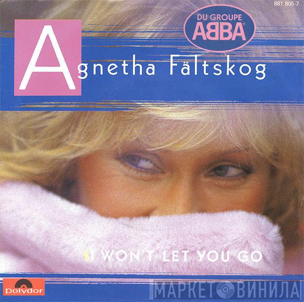  Agnetha Fältskog  - I Won't Let You Go