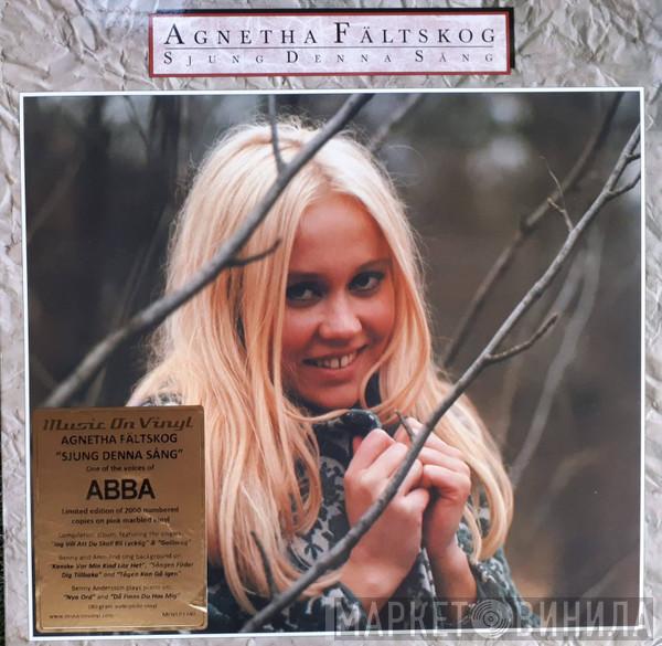  Agnetha Fältskog  - Sjung Denna Sång