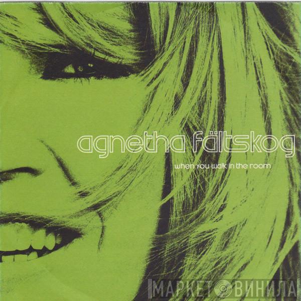  Agnetha Fältskog  - When You Walk In The Room (The Remixes)