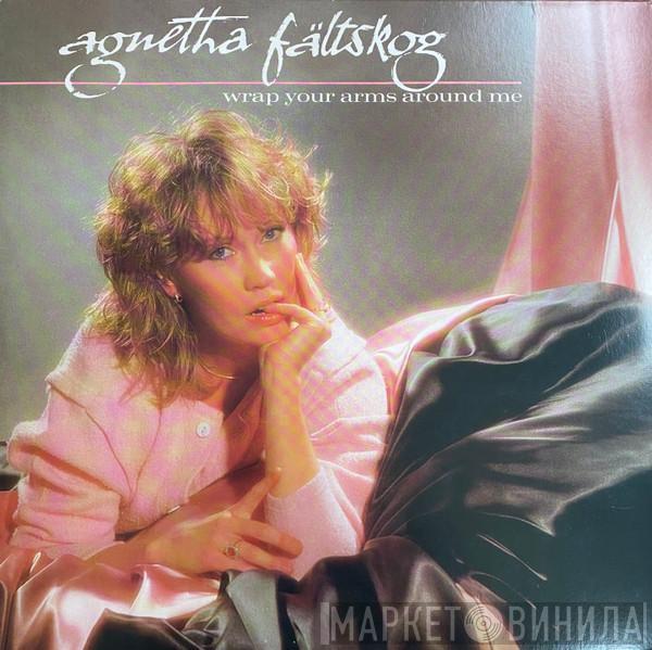 Agnetha Fältskog - Wrap Your Arms Around Me