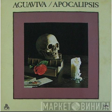 Aguaviva - Apocalipsis