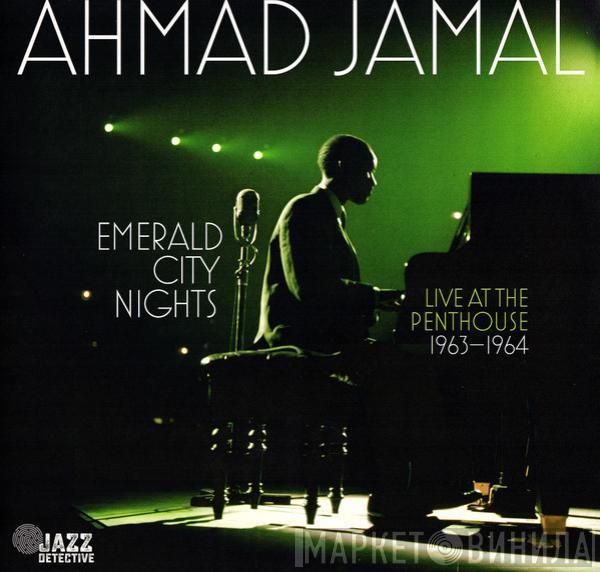 Ahmad Jamal - Emerald City Nights - Live At The Penthouse 1963-1964