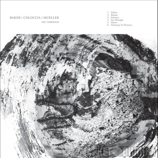 Aidan Baker, Faith Coloccia, Jon Mueller - See Through