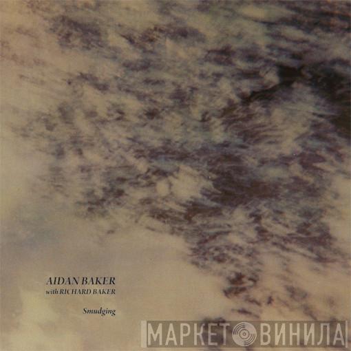 Aidan Baker, Richard Baker  - Smudging