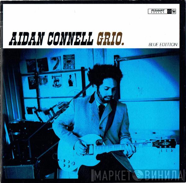 Aidan Connell - Grio (Blue Edition)