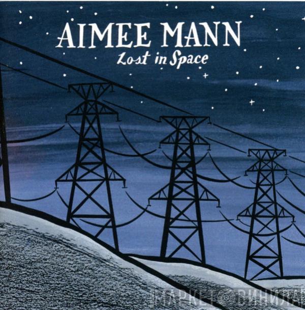  Aimee Mann  - Lost In Space