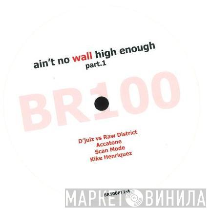  - Ain't No Wall High Enough Part 1