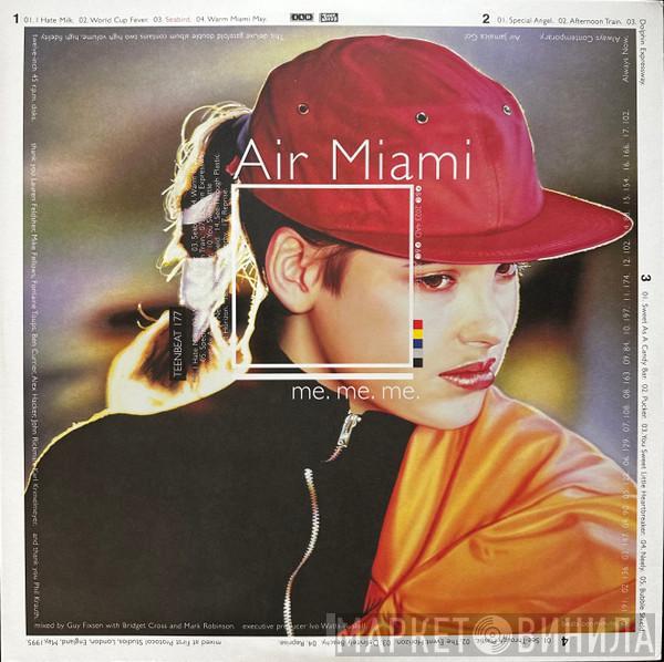 Air Miami - Me. Me. Me.
