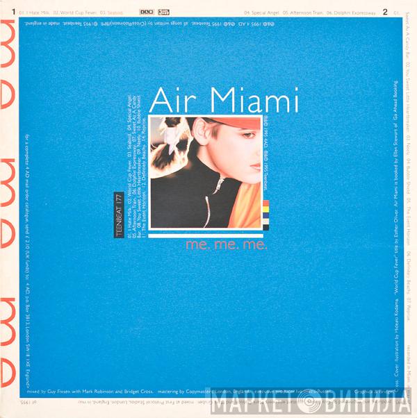  Air Miami  - Me. Me. Me.