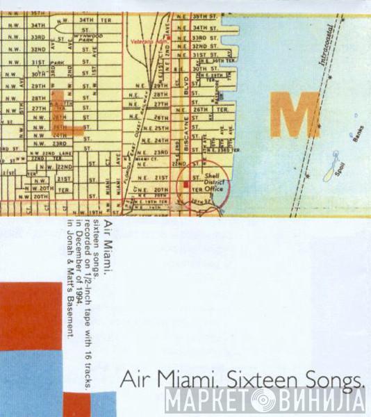  Air Miami  - Sixteen Songs