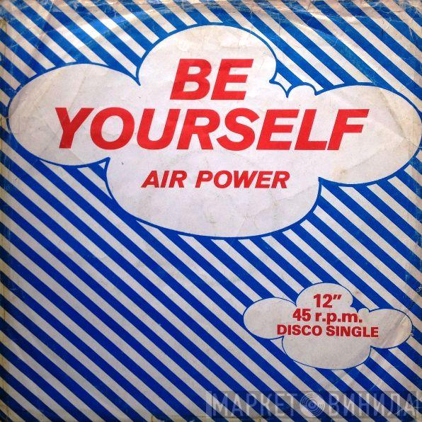 Air Power - Be Yourself
